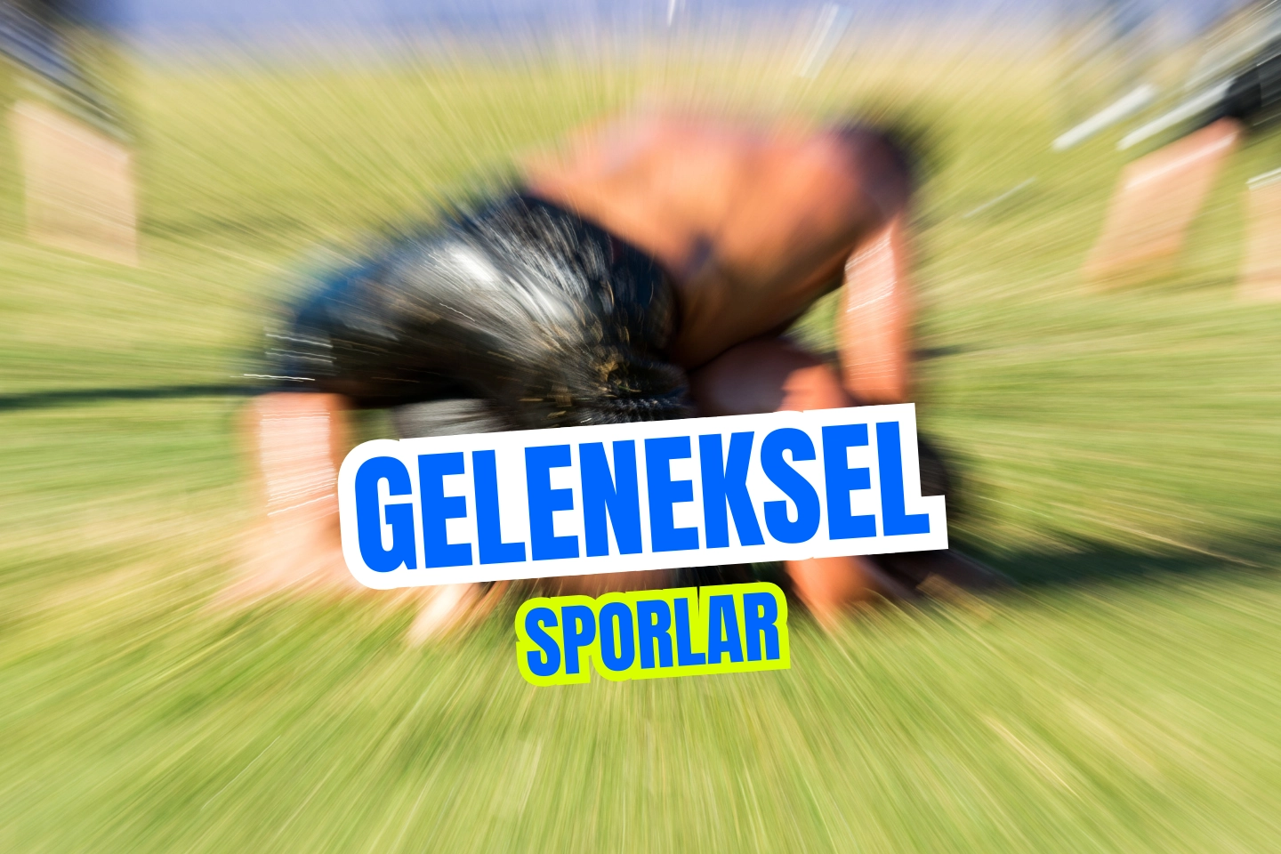 Geleneksel Türk Sporları ve Ata Sporlarımız